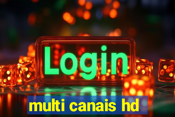 multi canais hd